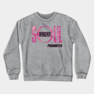 Soul Infringement Prohibited - Stoicism Crewneck Sweatshirt